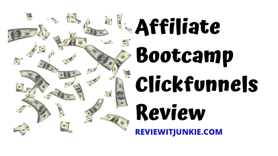 affiliate bootcamp clickfunnels review